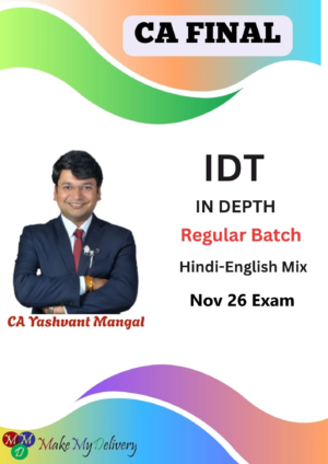 CA Final Indirect Tax (IDT) Regular by CA Yashvant Mangal Nov 26 , May & Nov 27