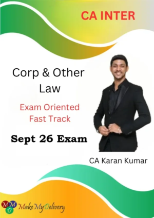 CA Inter Corporate & Other Law Exam Oriented by CA Karan Kumar Sept 26