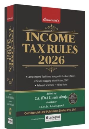 Commercial Income Tax Rules 2026 By Dr Girish Ahuja 1st Edition March 2026