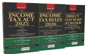 Commercial Direct Tax Laws (New Act) - Income Tax Act 2025, Income Tax Rules 2026, Direct Taxes Ready Reckoner As per Income Tax Act 2025 By Dr. Girish Ahuja 1st Edition March 2026