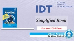 CA Final IDT Simplified Book CA Vishal Bhattad Nov 26 Exam