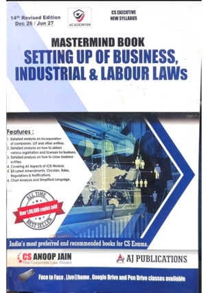 CS Executive Setting Up of Business Industrial & Labour Laws By CS Anoop Jain Dec 26 & June 27