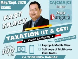 CA Inter Taxation Fast Track Video Lectures English Yogendra Bangar May 26 Exam