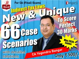 CA Final IDT Digital Case Scenarios Book Yogendra Bangar May 26 Exam