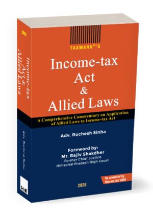 Taxmann's Income-tax Act & Allied Laws By Ruchesh Sinha 1st Edition April 2026