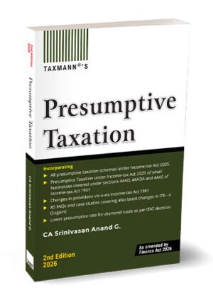 Taxmann's Presumptive Taxation By Srinivasan Anand G. 2nd Edition April 2026