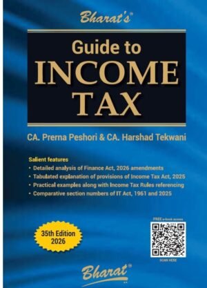 Bharat's Guide to Income Tax by CA. Prerna Peshori & CA. Harshad Tekwani 35th Edition April 2026