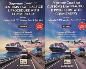 Book Corporation Supreme Court on Customs Law Practice and Procedure with Commentary By Justice S.V. Maruthi 1st Edition April 2026