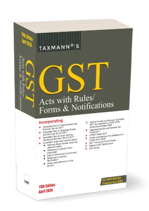 Taxmann GST Acts with Rules/Forms & Notifications 19th Edition April 2026