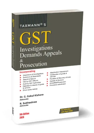 Taxmann GST Investigations Demands Appeals & Prosecution By G. Gokul Kishore , R. Subhashree 5th Edition April 2026