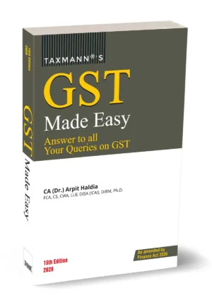 Taxmann GST Made Easy Answer To all Your Queries on GST By Arpit Haldia 15th Edition May 2026