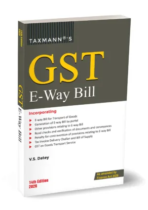 Taxmann GST E-Way Bill By V S Datey 14th Edition May 2026