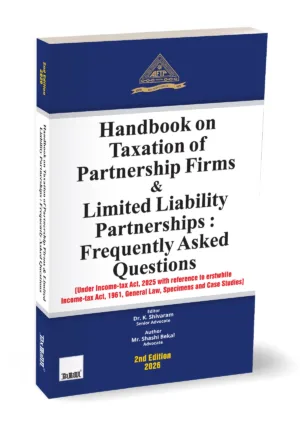 Taxmann Handbook on Taxation of Partnership Firms & Limited Liability Partnerships Frequently Asked Questions By Shashi Bekal 2nd Edition May 2026