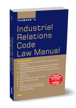 Taxmann Industrial Relations Code Law Manual by Taxmann Editorial Edition May 2026