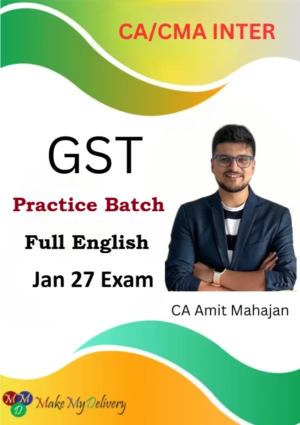 CA/CMA Inter GST Practice Full English by CA Amit Mahajan Jan 27
