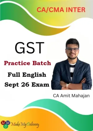 CA/CMA Inter GST Practice Full English by CA Amit Mahajan Sept 26