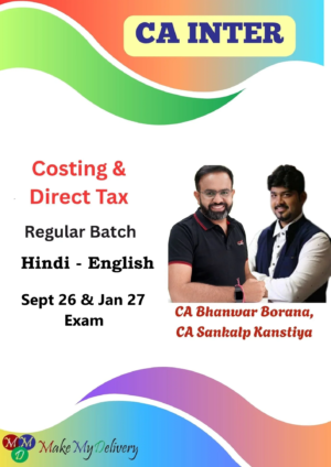 CA Inter DT & Costing Regular by CA Bhanwar Borana & CA Sankalp Kanstiya Sept 26 & Jan 27