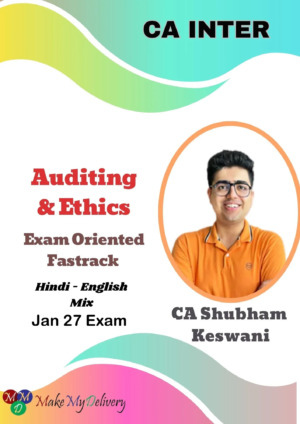 CA Inter Auditing & Ethics Exam Oriented Fastrack Live Guidance by CA Shubham Keswani Jan 27