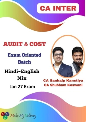 CA Inter Audit & Cost Exam Oriented By CA Shubham Keswani & CA Sankalp Kanstiya Jan 27