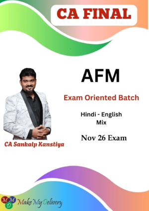 CA Final AFM Exam Oriented Fast Track by CA Sankalp Kanstiya Nov 26