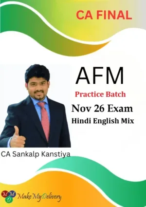 CA Final AFM Practice Batch by CA Sankalp Kanstiya Nov 26