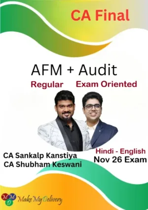 CA Final AFM Regular & Audit Exam Oriented by CA Shubham Keswani & CA Sankalp Kanstiya Nov 26