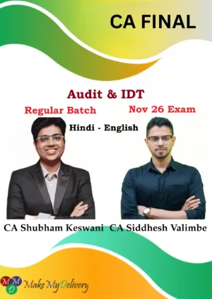 CA Final Audit & IDT Regular by CA Siddhesh Valimbe & CA Shubham Keswani Nov 26