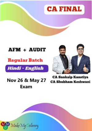 CA Final Audit and AFM Regular by CA Shubham Keswani & CA Sankalp Kanstiya Nov 26 & May 27