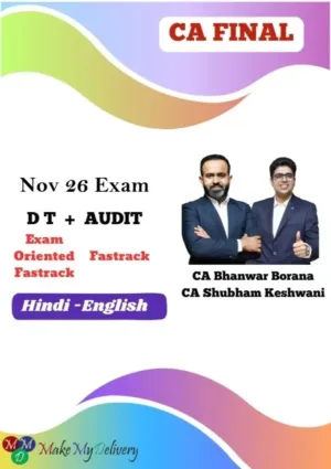 CA Final DT Exam Oriented & Audit Fastrack by CA Shubham Keswani & CA Bhanwar Borana Nov 26