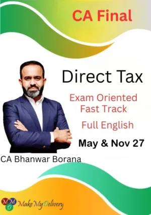 CA Final DT Exam Oriented Fastrack Full English by CA Bhanwar Borana May & Nov 27