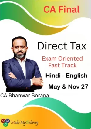 CA Final DT Exam Oriented Fastrack by CA Bhanwar Borana May & Nov 27