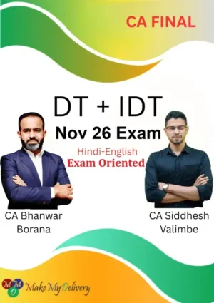 CA Final DT & IDT Exam Oriented By CA Bhanwar Borana & CA Siddhesh Valimbe Nov 26