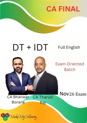 CA Final DT & IDT Exam Oriented Full English CA Bhanwar Borana & CMA Tharun Raj Nov 26
