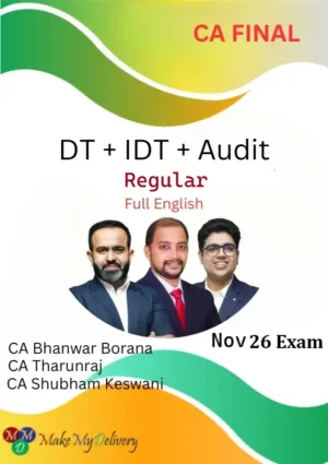 CA Final DT + IDT & Audit Regular Full English by CA Bhanwar Borana, CMA Tharun Raj & CA Shubham Keswani Nov 26