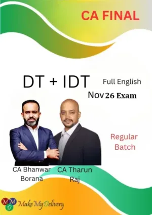 CA Final DT & IDT Regular Full English CA Bhanwar Borana & CA Tharun Raj Nov 26