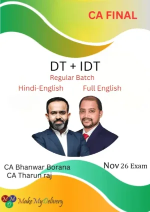CA Final DT & IDT Regular by CA Bhanwar Borana & CMA Tharun Raj Nov 26