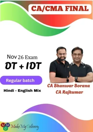 CA Final DT and IDT Regular By CA Bhanwar Borana & CA Rajkumar Nov 26