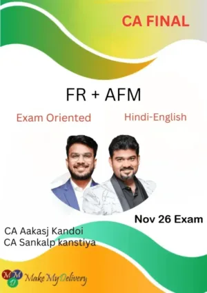 CA Final FR & AFM Exam Oriented by CA Aakash Kandoi & CA Sankalp Kanstiya Nov 26