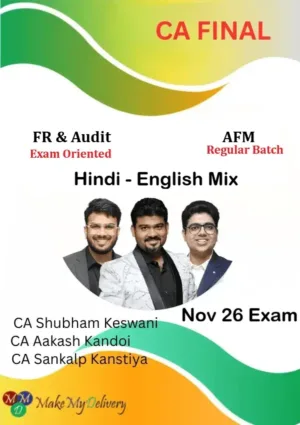 CA Final FR Audit Exam Oriented & AFM Regular by CA Aakash Kandoi CA Sankalp Kanstiya CA Shubham Keswani Nov 26