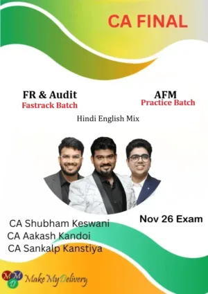 CA Final FR, Audit Fastrack & AFM Practice by CA Aakash Kandoi , CA Sankalp Kanstiya & CA Shubham Keswani Nov 26