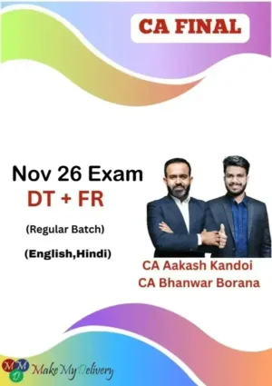 CA Final FR & Direct Tax Regular by CA Aakash Kandoi & CA Bhanwar Borana Nov 26