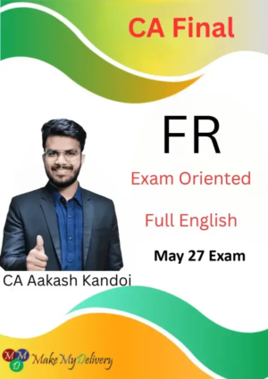 CA Final FR Exam Oriented Full English Live Guidance by CA Aakash Kandoi May 27