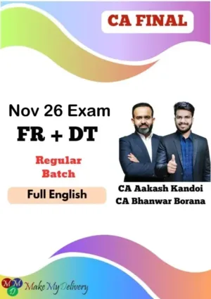CA Final FR and Direct Tax Regular Full English by CA Aakash Kandoi & CA Bhanwar Borana Nov 26