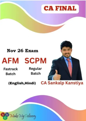 CA Final AFM Fastrack & SCPM Regular by CA Sankalp Kanstiya Nov 26