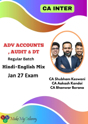 CA Inter Audit, Adv. Accounting & DT Regular by CA Bhanwar Borana, CA Aakash Kandoi & CA Bhanwar Borana Jan 27