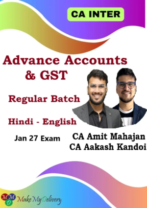 CA Inter Advanced Accounts & GST Regular by CA Aakash Kandoi & CA Amit Mahajan Jan 27
