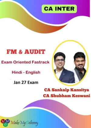 CA Inter Audit & FM Exam Oriented Fastrack by CA Sankalp Kanstiya CA Shubham Keswani Jan 27