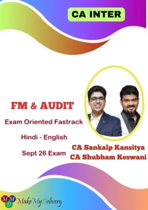 CA Inter Audit & FM Exam Oriented Fastrack by CA Sankalp Kanstiya CA Shubham Keswani Sept 2026