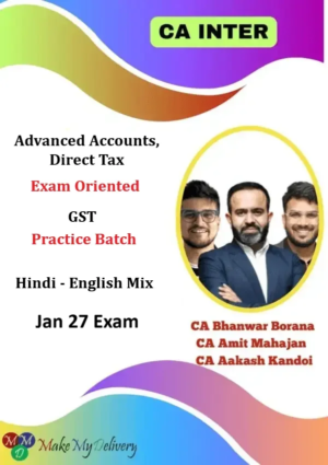 CA Inter Advanced Accounts & DT Exam Oriented and GST Practice by CA Bhanwar Borana and CA Amit Mahajan & CA Aakash Kandoi Jan 27