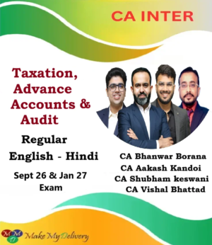 CA Inter Taxation, Adv. Accounting & Audit Regular by CA Bhanwar Borana ,CA Aakash Kandoi ,CA Shubham keswani & CA Vishal Bhattad Sept 26 & Jan 27